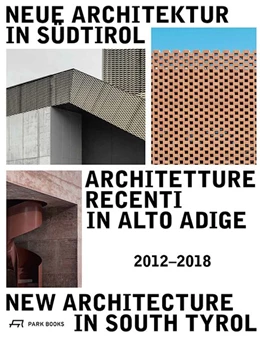 Abbildung von Neue Architektur in Südtirol 2012-2018 | 1. Auflage | 2018 | beck-shop.de