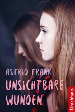 Abbildung von Frank | Unsichtbare Wunden | 1. Auflage | 2018 | beck-shop.de