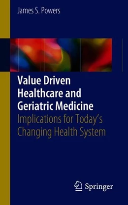 Abbildung von Powers | Value Driven Healthcare and Geriatric Medicine | 1. Auflage | 2018 | beck-shop.de