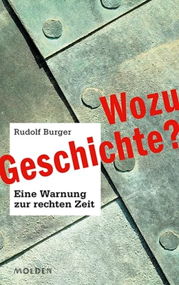 Abbildung von Burger | Wozu Geschichte? | 1. Auflage | 2018 | beck-shop.de