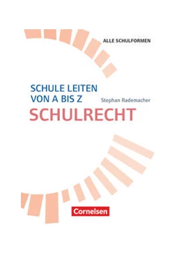 Abbildung von Rademacher | Schule leiten von A bis Z - Schulrecht | 1. Auflage | 2018 | beck-shop.de