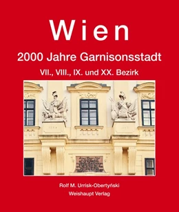 Abbildung von Urrisk | Wien. 2000 Jahre Garnisonsstadt, Bd. 4, Teil 2 | 1. Auflage | 2018 | beck-shop.de