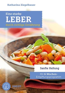 Abbildung von Ziegelbauer | Eine starke Leber durch richtige Ernährung | 1. Auflage | 2018 | beck-shop.de