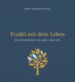 Abbildung von Gundlach | Erzähl mir dein Leben - Leinenausgabe | 1. Auflage | 2023 | beck-shop.de