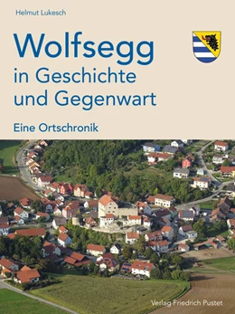 Abbildung von Lukesch | Wolfsegg in Geschichte und Gegenwart | 1. Auflage | 2019 | beck-shop.de