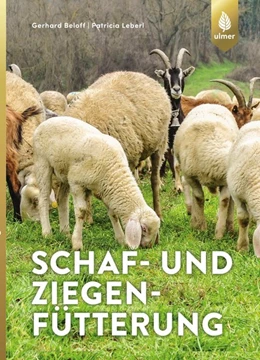 Abbildung von Bellof / Leberl | Schaf- und Ziegenfütterung | 1. Auflage | 2019 | beck-shop.de