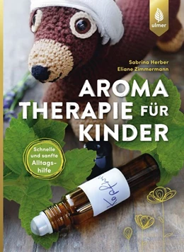 Abbildung von Herber / Zimmermann | Aromatherapie für Kinder | 1. Auflage | 2018 | beck-shop.de