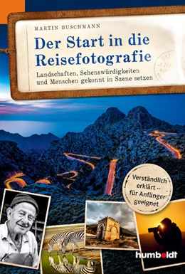 Abbildung von Buschmann | Der Start in die Reisefotografie | 1. Auflage | 2018 | beck-shop.de