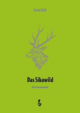 Abbildung von Eick | Das Sikawild | 1. Auflage | 2018 | beck-shop.de