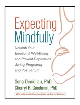 Abbildung von Dimidjian / Goodman | Expecting Mindfully | 1. Auflage | 2019 | beck-shop.de