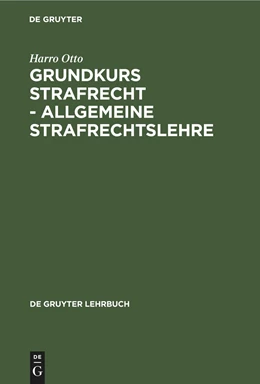 Abbildung von Otto | Grundkurs Strafrecht - Allgemeine Strafrechtslehre | 6. Auflage | 2000 | beck-shop.de