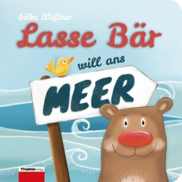 Abbildung von Weßner | Lasse Bär will ans Meer | 1. Auflage | 2018 | beck-shop.de