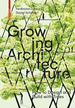 Abbildung von Ludwig / Schönle | Growing Architecture | 1. Auflage | 2022 | beck-shop.de