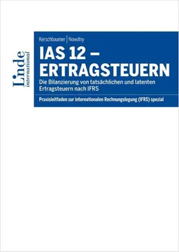 Abbildung von Kerschbaumer / Nowotny | IAS 12 - Ertragsteuern | 1. Auflage | 2022 | beck-shop.de