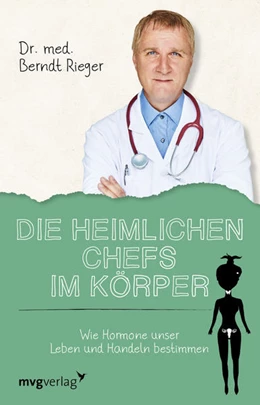 Abbildung von Rieger | Die heimlichen Chefs im Körper | 1. Auflage | 2018 | beck-shop.de