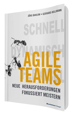 Abbildung von Bahlow / Kullmann | Agile Teams | 2. Auflage | 2018 | beck-shop.de