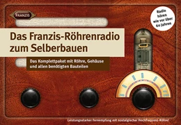 Abbildung von Kainka | Das Franzis Röhrenradio zum Selberbauen | 1. Auflage | 2018 | beck-shop.de