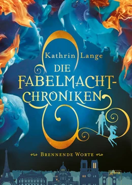 Abbildung von Lange | Die Fabelmacht-Chroniken (2). Brennende Worte | 1. Auflage | 2018 | beck-shop.de