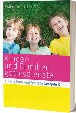 Abbildung von Brielmaier | Kinder- und Familiengottesdienste für alle Sonn- und Festtage | 1. Auflage | 2018 | beck-shop.de