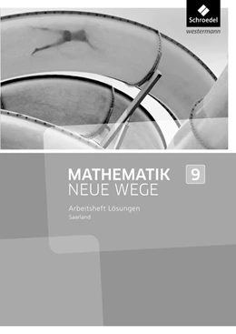 Abbildung von Mathematik Neue Wege 9. Lösungen zum Arbeitsheft. Saarland | 1. Auflage | 2017 | beck-shop.de