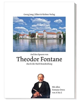 Abbildung von Jung | Auf den Spuren von Theodor Fontane durch die Mark Brandenburg | 2. Auflage | 2018 | beck-shop.de