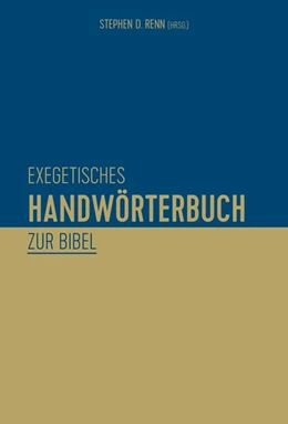 Abbildung von Renn / Dennstedt | Exegetisches Handwörterbuch zur Bibel | 1. Auflage | 2018 | beck-shop.de