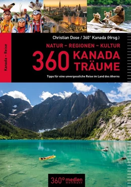 Abbildung von Dose | 360 Kanada-Träume | 1. Auflage | 2018 | beck-shop.de