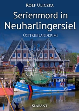 Abbildung von Uliczka | Serienmord in Neuharlingersiel | 1. Auflage | 2018 | beck-shop.de