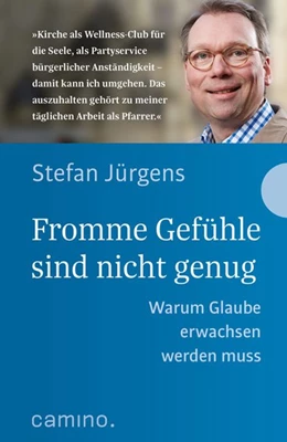 Abbildung von Jürgens | Fromme Gefühle sind nicht genug | 1. Auflage | 2018 | beck-shop.de