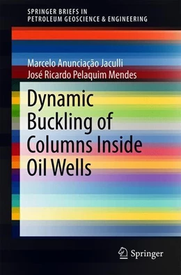 Abbildung von Jaculli / Mendes | Dynamic Buckling of Columns Inside Oil Wells | 1. Auflage | 2018 | beck-shop.de