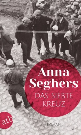 Abbildung von Seghers | Das siebte Kreuz | 1. Auflage | 2018 | beck-shop.de