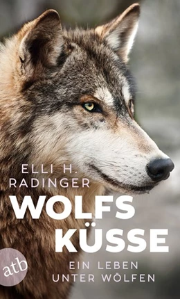 Abbildung von Radinger | Wolfsküsse | 1. Auflage | 2018 | beck-shop.de