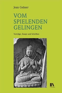 Abbildung von Gebser | Vom spielenden Gelingen | 1. Auflage | 2018 | beck-shop.de