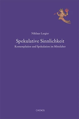 Abbildung von Largier | Spekulative Sinnlichkeit | 1. Auflage | 2018 | beck-shop.de