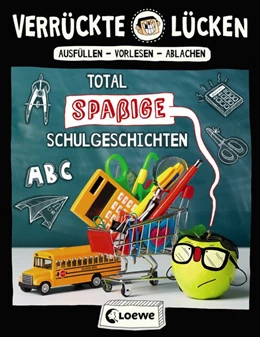 Abbildung von Schumacher | Verrückte Lücken - Total spaßige Schulgeschichten | 1. Auflage | 2018 | beck-shop.de