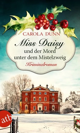 Abbildung von Dunn | Miss Daisy und der Mord unter dem Mistelzweig | 1. Auflage | 2018 | beck-shop.de