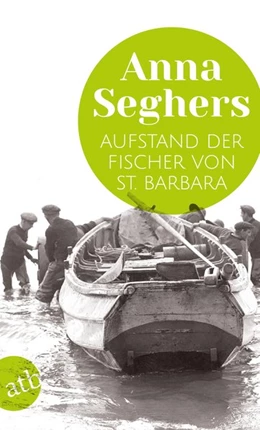 Abbildung von Seghers | Aufstand der Fischer von St. Barbara | 1. Auflage | 2018 | beck-shop.de