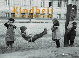 Abbildung von Berchtig | Kindheit in der großen Stadt | 1. Auflage | 2018 | beck-shop.de
