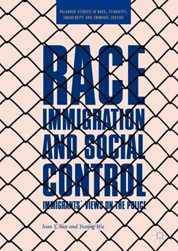 Abbildung von Sun / Wu | Race, Immigration, and Social Control | 1. Auflage | 2018 | beck-shop.de