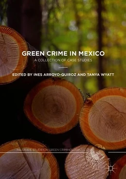 Abbildung von Arroyo-Quiroz / Wyatt | Green Crime in Mexico | 1. Auflage | 2018 | beck-shop.de