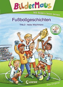 Abbildung von Thilo | Bildermaus - Fußballgeschichten | 1. Auflage | 2018 | beck-shop.de