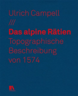 Abbildung von Campell | Das alpine Rätien | 1. Auflage | 2021 | beck-shop.de