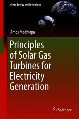 Abbildung von Madhlopa | Principles of Solar Gas Turbines for Electricity Generation | 1. Auflage | 2018 | beck-shop.de