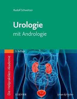 Abbildung von Schweitzer | Die Heilpraktiker-Akademie , Band 7: Urologie | 3. Auflage | 2018 | beck-shop.de