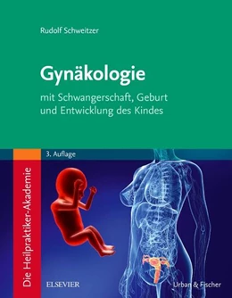 Abbildung von Schweitzer | Die Heilpraktiker-Akademie , Band 8: Gynäkologie | 3. Auflage | 2018 | beck-shop.de