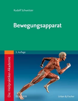 Abbildung von Schweitzer | Die Heilpraktiker-Akademie , Band 10: Bewegungsapparat | 3. Auflage | 2018 | beck-shop.de