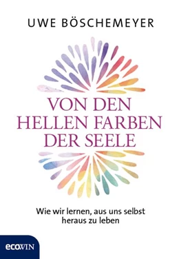 Abbildung von Böschemeyer | Von den hellen Farben der Seele | 1. Auflage | 2018 | beck-shop.de