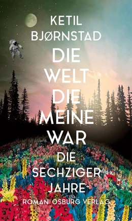 Abbildung von Bjoernstad | Die Welt, die meine war | 1. Auflage | 2018 | beck-shop.de