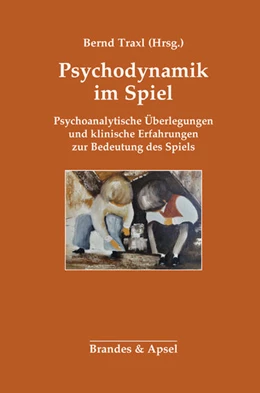 Abbildung von Traxl | Psychodynamik im Spiel | 1. Auflage | 2018 | beck-shop.de