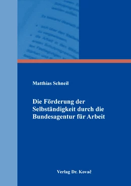 Abbildung von Schneil | Die Förderung der Selbständigkeit durch die Bundesagentur für Arbeit | 1. Auflage | 2018 | 6 | beck-shop.de